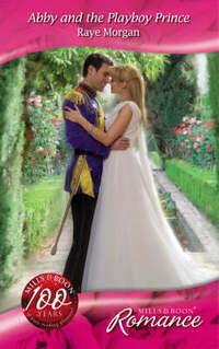 Abby and the Playboy Prince (Romance) (Mills & Boon Romance)