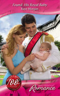 Found: His Royal Baby (Romance) (Mills & Boon Romance)