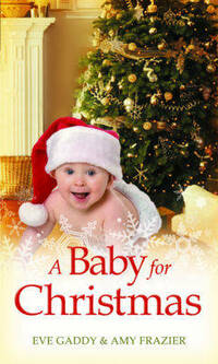 A Baby for Christmas: WITH The Christmas Baby AND Comfort and Joy (Mills and Boon Single Titles) (Mills & Boon Special Releases)