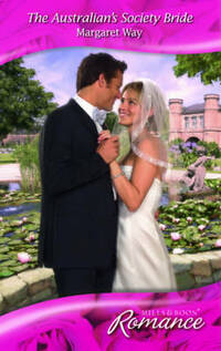 The Australian's Society Bride (Romance): No. R169 (Mills & Boon Romance)