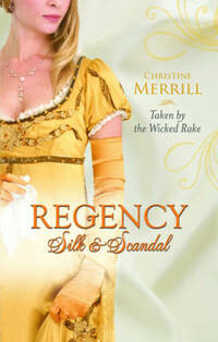Taken by the Wicked Rake (Mills & Boon - Regency Silk & Scandals): Book 8