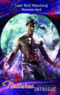 Last Wolf Watching (Mills & Boon Intrigue): No. I840