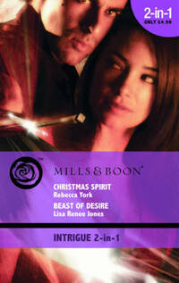 Christmas Spirit/Beast of Desire (Mills & Boon Intrigue 2 in 1)