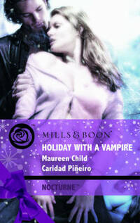 Holiday with a Vampire (Mills & Boon Intrigue (Nocturne)): Christmas Cravings / Fate Calls