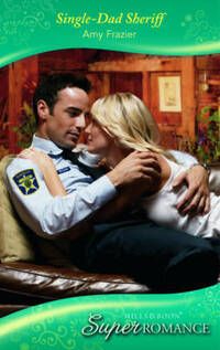 Single-Dad Sheriff (Mills & Boon Superromance): No. SSR357