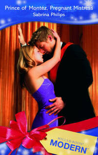 Prince of Montéz, Pregnant Mistress (Modern Romance)