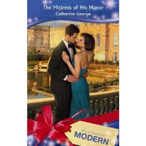 The Mistress of His Manor (Mills & Boon Modern)