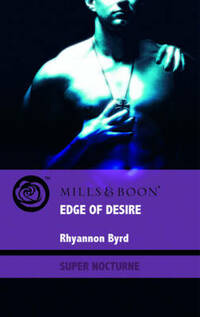 Edge of Desire (Mills & Boon Super Nocturne)