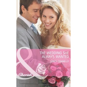 The Wedding She Always Wanted (Mills & Boon Cherish)