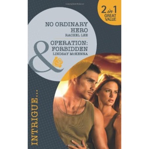 No Ordinary Hero/Operation: Forbidden (Mills & Boon Intrigue)