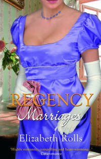 Regency Marriages: A Compromised Lady / Lord Braybrook's Penniless Bride: v. 10 (Mills & Boon Special Releases - Regency Collection 2011)