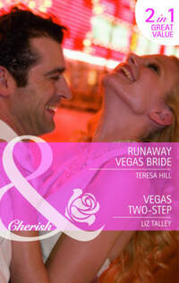 Runaway Vegas Bride/Vegas Two-Step (Mills & Boon Cherish)