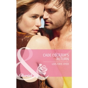 Cade Coulter's Return (Mills & Boon Cherish)