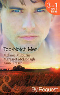 Top- Notch Men!: In Her Boss's Special Care / A Doctor Worth Waiting For / Dr Campbell's Secret Son (Mills & Boon By Request)