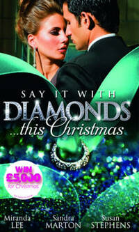 Say it with Diamonds...this Christmas: The Guardian's Forbidden Mistress / the Sicilian's Christmas Bride / Laying Down the Law