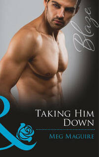 Taking Him Down (Mills & Boon Blaze)