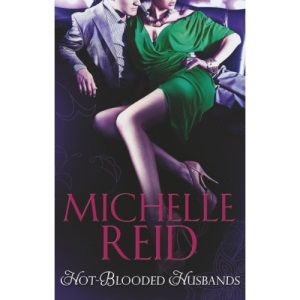 Hot-Blooded Husbands: The Sheikh's Chosen Wife (Hot-Blooded Husbands) / Ethan's Temptress Bride (Hot-Blooded Husbands) / the Arabian Love-Child (Hot-Blooded Husbands): 1