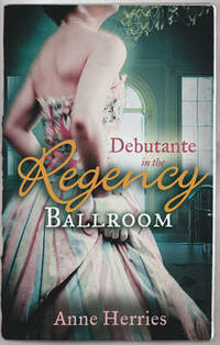 Debutante in the Regency Ballroom: A Country Miss in Hanover Square / An Innocent Debutante in Hanover Square: Book 1 (A Season in Town)
