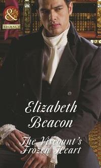 The Viscount's Frozen Heart (Mills & Boon Historical)