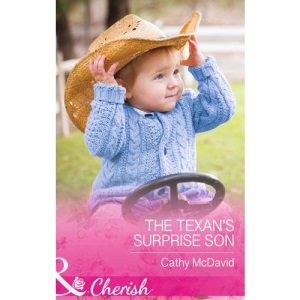 The Texan's Surprise Son (Mills & Boon Cherish)
