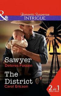 Sawyer: Sawyer (The Lawmen of Silver Creek Ranch) / The District (Brody Law) (Mills & Boon Intrigue)