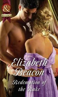 Redemption Of The Rake: Book 4 (A Year of Scandal)