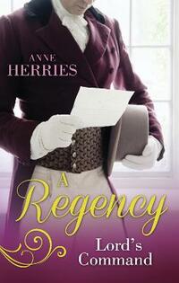 A Regency Lord's Command: The Disappearing Duchess / the Mysterious Lord Marlowe