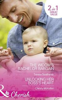 The Widow's Bachelor Bargain: The Widow's Bachelor Bargain / Unlocking Her Boss's Heart (The Bachelors of Blackwater Lake, Book 6)