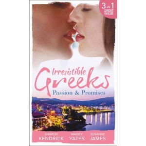 Irresistible Greeks: Passion and Promises: The Greek's Marriage Bargain / A Royal World Apart / The Theotokis Inheritance