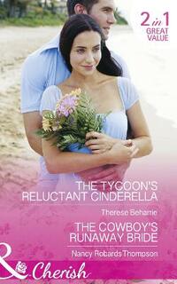 The Tycoon's Reluctant Cinderella: The Tycoon's Reluctant Cinderella / The Cowboy's Runaway Bride (9 to 5, Book 55)