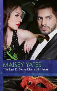 The Last Di Sione Claims His Prize (The Billionaire's Legacy, Book 8)