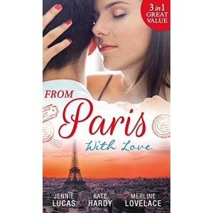 From Paris With Love: The Consequences of That Night / Bound by a Baby / A Business Engagement