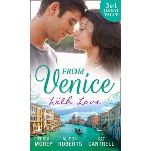 From Venice With Love: Secrets of Castillo del Arco (Bound by his Ring, Book 1) / From Venice with Love / Pregnant by Morning