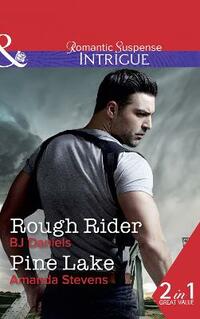 Rough Rider: Rough Rider (Whitehorse, Montana: The McGraw Kidnapping, Book 3) / Pine Lake (Intrigue)