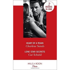 Heart Of A Texan: Heart of a Texan (Heart of Stone) / Lone Star Secrets (Texas Cattleman's Club: The Impostor) (Desire)