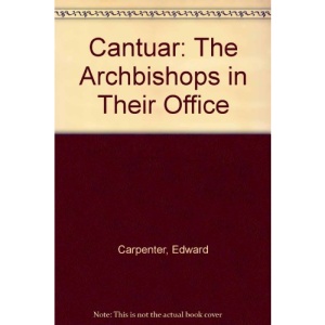 Cantuar: The Archbishops in Their Office