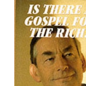 Is There a Gospel for the Rich?: Christian Obedience in a Capitalist World
