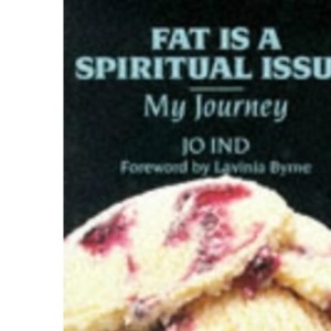Fat is a Spiritual Issue: My Journey