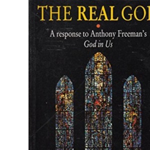 Real God: A Response to Anthony Freeman's "God in Us"