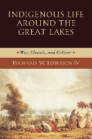 Indigenous Life Around the Great Lakes