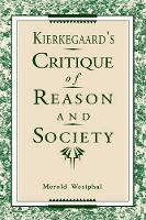Kierkegaard's Critique of Reason and Society