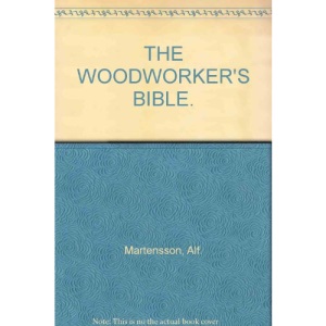 Woodworker's Bible, The