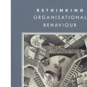 Rethinking Organisational Behaviour