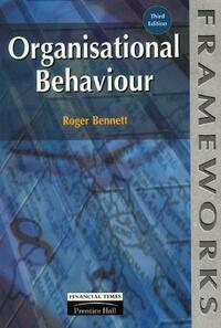 Organisational Behaviour (Frameworks Series)