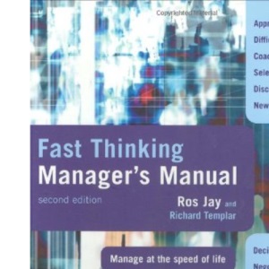 Fast Thinking Manager's Manual: Manage at the Speed of Life