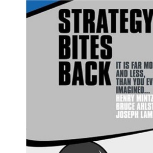 Strategy Bites Back: It is a lot more, and less, than you ever imagined