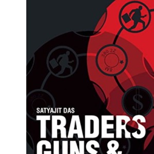 Traders, Guns & Money: Knowns and Unknowns in the Dazzling World of Derivatives
