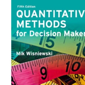 Quantitative Methods for Decision Makers