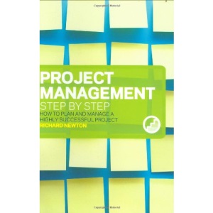Project Management Step by Step: How to Plan and Manage a Highly Successful Project