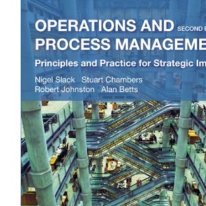 Operations and Process Management: Principles and Practice for Strategic Impact
